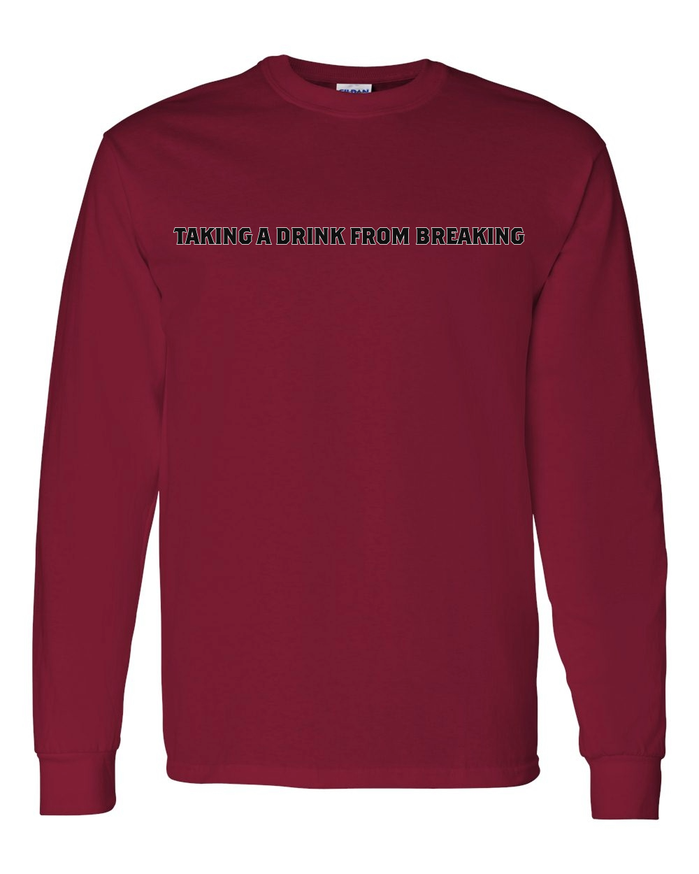 Drink From Breaking - Long Sleeve T-Shirt