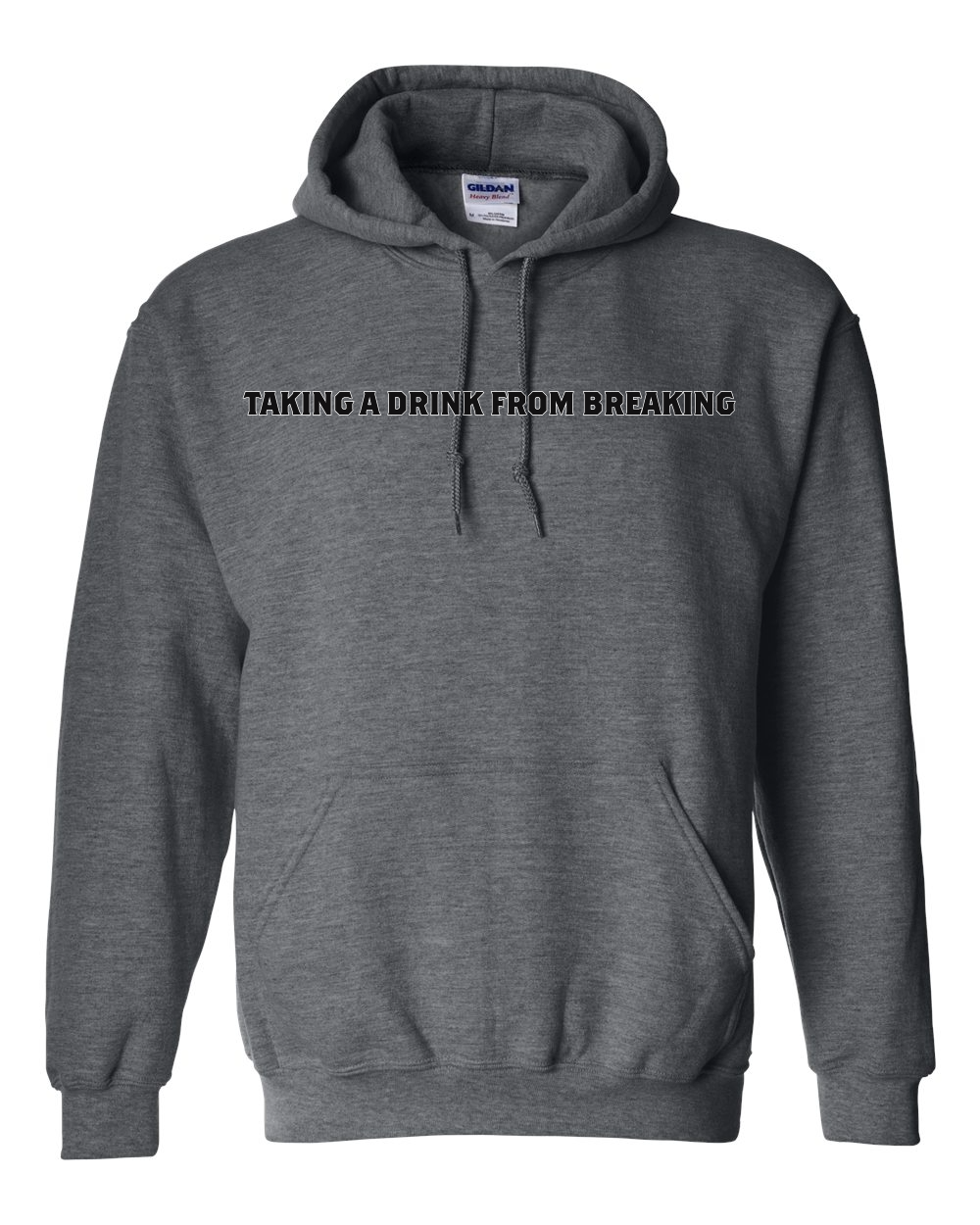 Drink From Breaking - Hooded Sweatshirt