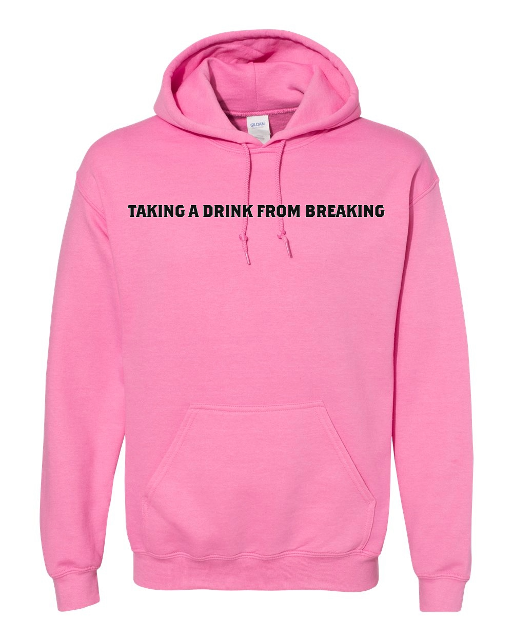 Drink From Breaking - Hooded Sweatshirt