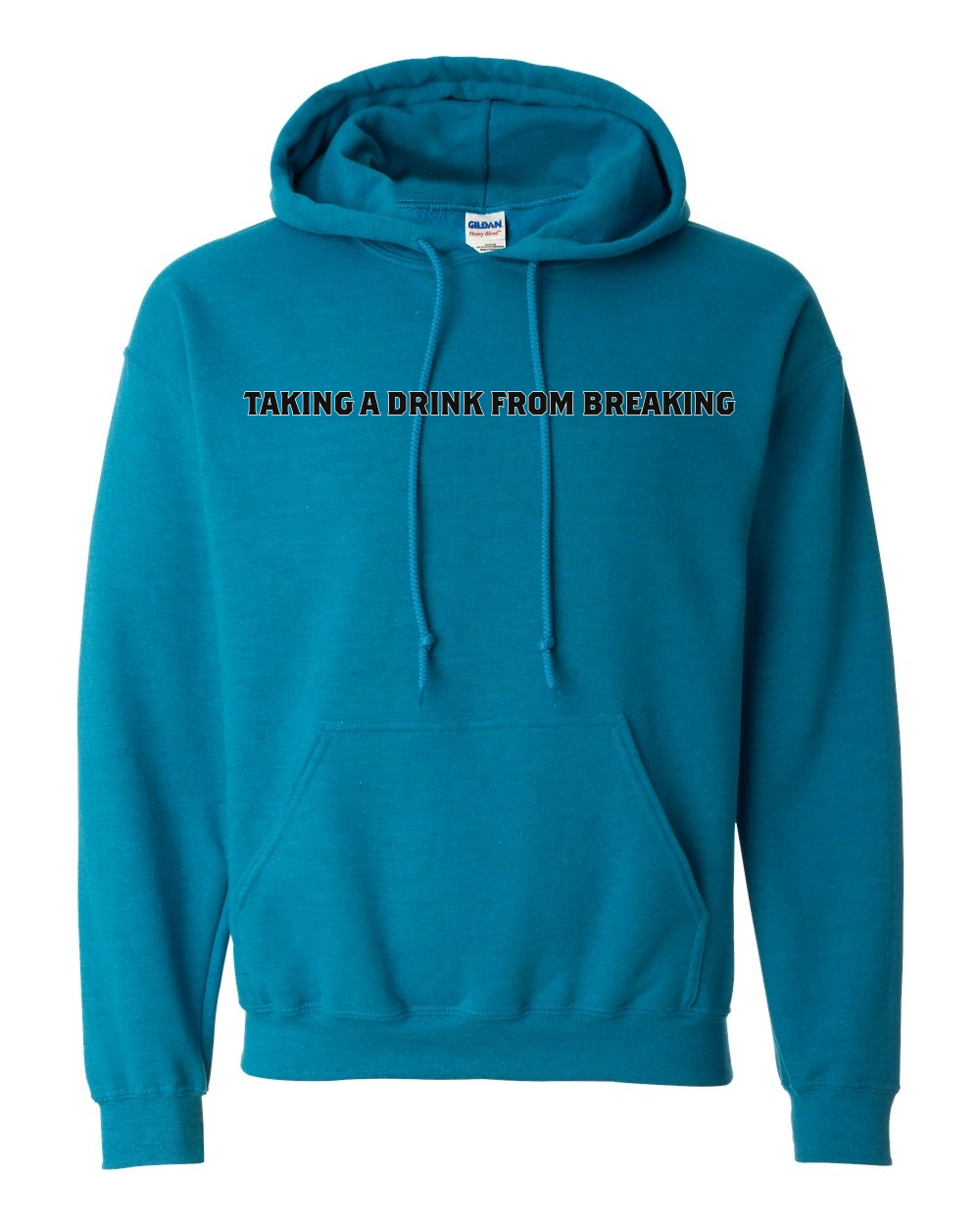 Drink From Breaking - Hooded Sweatshirt