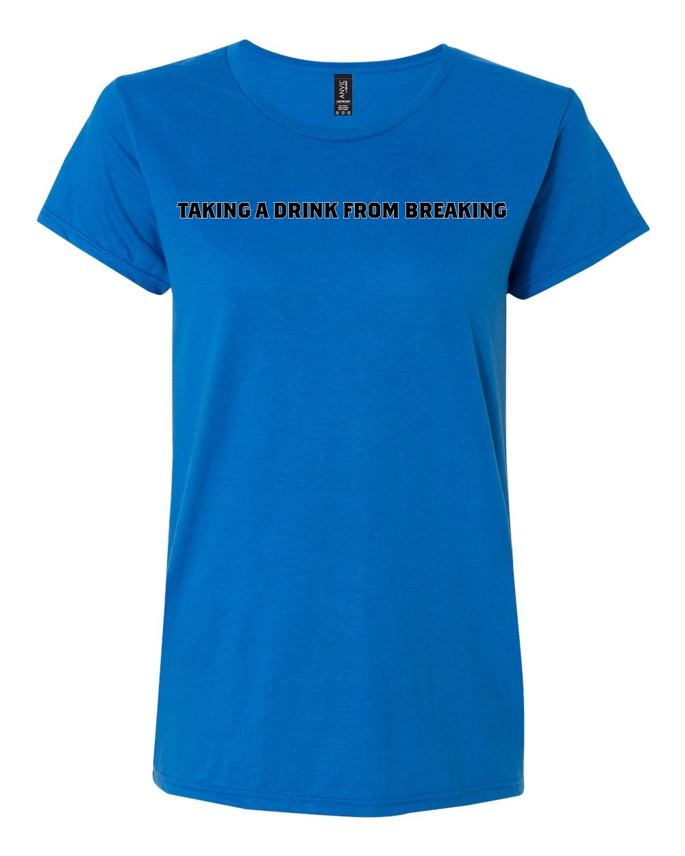 Drink From Breaking - Women’s Lightweight T-Shirt